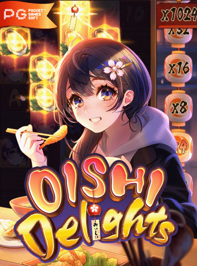 OISHI Delights เกมสล็อตออนไลน์